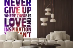 Fototapeta: Nigdy się nie poddawaj, gdzie jest miłość, a inspiracją może