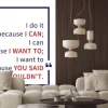 Naklejka: Robię to, bo mogę; mogę, ponieważ chcę; chcę, ponieważ powiedziałeś,