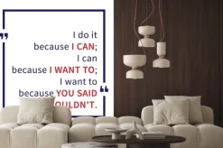 Naklejka: Robię to, bo mogę; mogę, ponieważ chcę; chcę, ponieważ powiedziałeś,