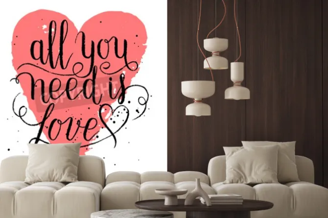 Naklejka: Wszystko czego potrzebujesz to miłość z życzeniami, plakat z