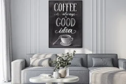 Plakat: Kawa jest zawsze dobrym pomysłem napis na czarnym tle tablicy