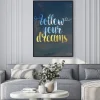 Plakat: Napis podążaj za marzeniami
