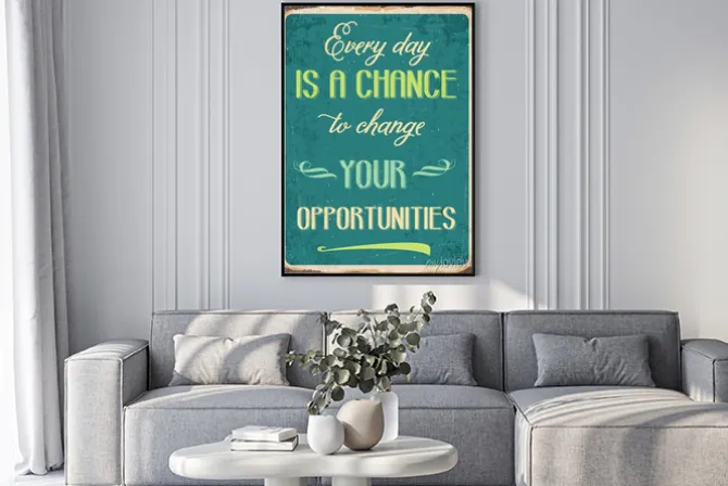 Plakat: Retro metal sign " every day is a chance to change your opportun