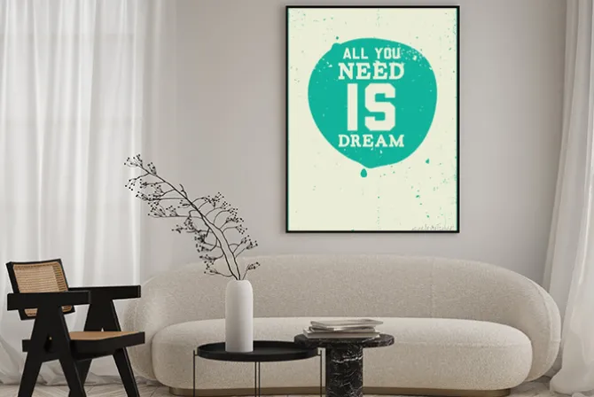 Plakat: Wszystko czego potrzebujesz to marzenie